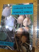An illustrated introduction to the Larger Fungi of North Cyprus